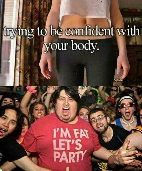 Trying to be confident with your body.