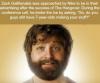 Zach Galifianakis was approached by Nike to be in their advertising after the success of The Hangover.