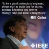 Bill Gates - To be a good professional engineer...