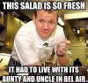 Gordon Ramsay - This salad is so fresh..
