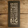 Robert Brault  enjoy the little things in life Quote