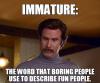 Will Ferrell -  Immature: The word...